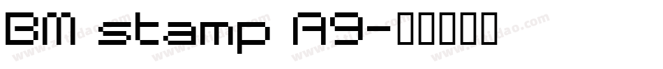 BM stamp A9字体转换